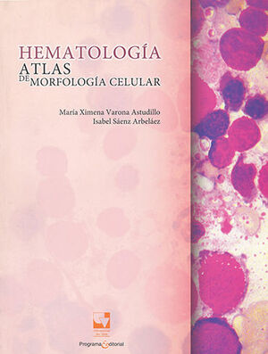 HEMATOLOGÍA ATLAS DE MORFOLOGÍA CELULAR