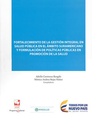 FORTALECIMIENTO DE LA GESTIÓN INTEGRAL EN SALUD PÚBLICA EN EL ÁMBITO SURAMERICANO Y FORMULACIÓN DE POLÍTICAS PÚBLICAS EN PROMOCIÓN DE LA SALUD