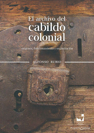 ARCHIVO DEL CABILDO COLONIAL, EL