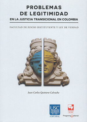 PROBLEMAS DE LEGITIMIDAD EN LA JUSTICIA TRANSICIONAL EN COLOMBIA