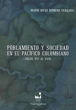 POBLAMIENTO Y SOCIEDAD EN EL PACIFICO COLOMBIANO