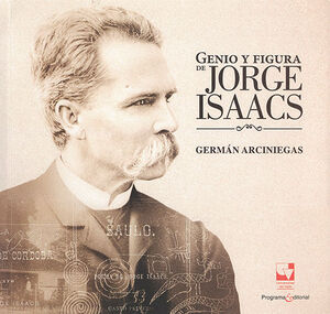 GENIO Y FIGURA DE JORGE ISAACS - 2.ª ED. 2017