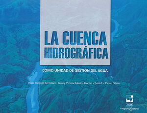 CUENCA HIDROGRÁFICA COMO UNIDAD DE GESTIÓN DEL AGUA, LA