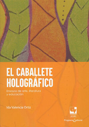 CABALLETE HOLOGRÁFICO, EL