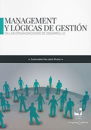 MANAGEMENT Y LOGICAS DE GESTION EN LAS ORGANIZACIONES DE DESARROLLO