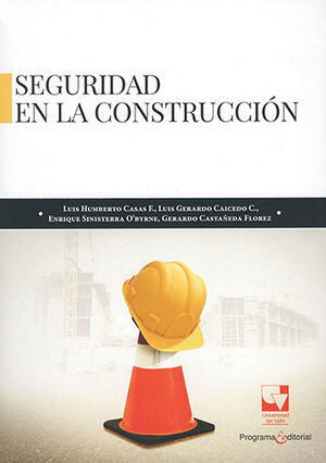 SEGURIDAD EN LA CONSTRUCCIÓN