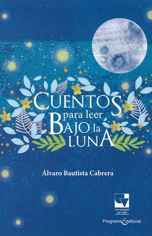 CUENTOS PARA LEER BAJO LA LUNA