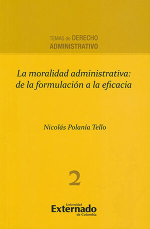 MORALIDAD ADMINISTRATIVA, LA - TEMAS DE REDECHO ADMINISTRATIVO 2