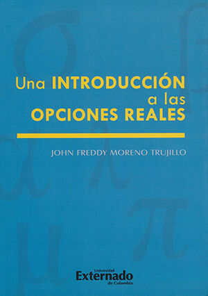 UNA INTRODUCCION A LAS OPCIONES REALES