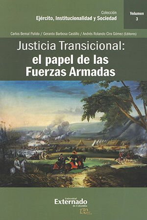 JUSTICIA TRANSICIONAL - COLECCION EJERCITO, INSTITUCIONALIDAD Y SOCIEDAD - VOL 3