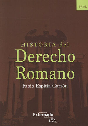 HISTORIA DEL DERECHO ROMANO - 5ª ED