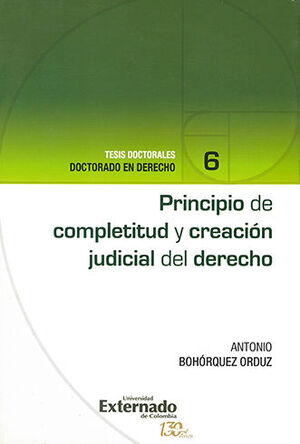 PRINCIPIO DE COMPLETITUD Y CREACION JUDICIAL DEL DERECHO