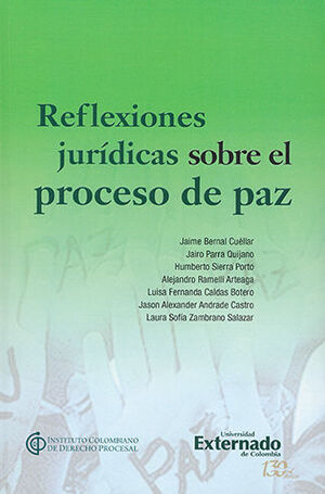 REFLEXIONES JURÍDICAS SOBRE EL PROCESO DE PAZ