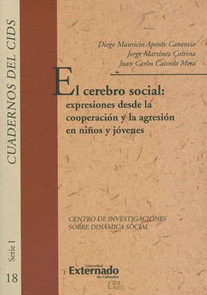 CEREBRO SOCIAL EXPRESIONES DESDE LA COOPERACION Y LA AGRESION EN NIÑOS Y JOVENES, EL