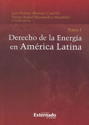 DERECHO DE LA ENERGIA  EN AMERICA LATINA TOMO I