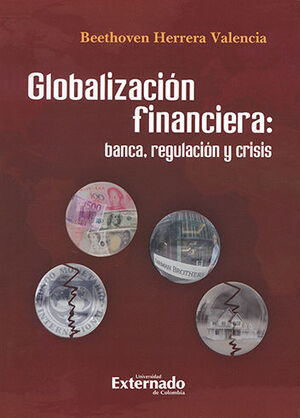 GLOBALIZACION FINANCIERA: BANCA REGULACION Y CRISIS