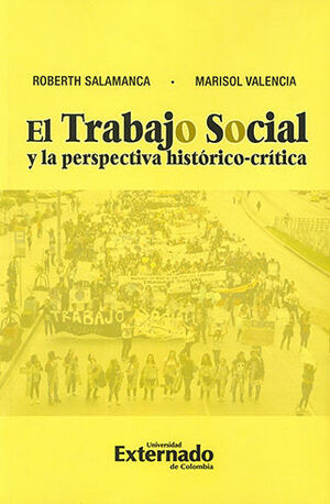 TRABAJO SOCIAL Y LA PERSPECTIVA HISTORICA-CRITICA, EL