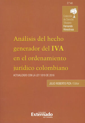 ANALISIS DEL HECHO GENERADOR DEL IVA EN EL ORDENAMIENTO JURIDICO COLOMBIANO  (2ª ED)