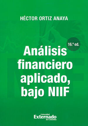 ANALISIS FINANCIERO APLICADO BAJO NORMAS NIIF - 16ª ED.