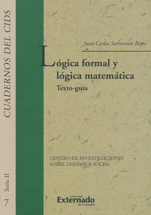 LOGICA FORMAL Y LOGICA MATEMATICA TEXTO GUIA