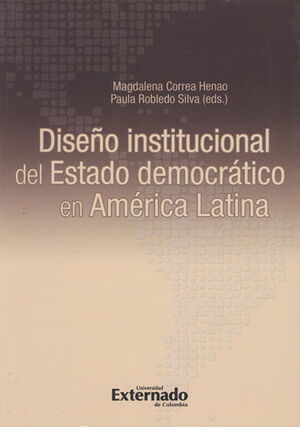 DISEÑO INSTITUCIONAL DEL ESTADO DEMOCRATICO EN AMERICA LATINA