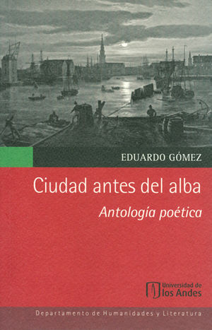 CIUDAD ANTES DEL ALBA ANTOLOGÍA POÉTICA