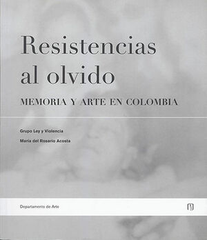 RESISTENCIAS AL OLVIDO