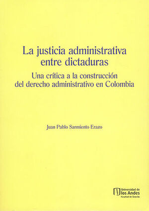 JUSTICIA ADMINISTRATIVA ENTRE DICTADURAS