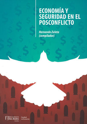 ECONOMÍA Y SEGURIDAD EN EL POSCONFLICTO