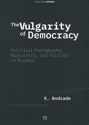 THE VULGARITY OF DEMOCRACY
