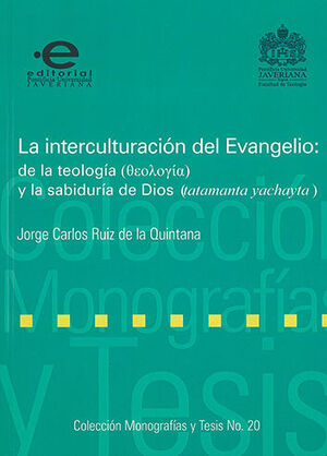 INTERCULTURACION DEL EVANGELIO: DE LA TEOLOGIA Y LA SABIDURIA DE DIOS ( TATAMANTA YACHAYTA ), LA