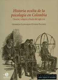 HISTORIA OCULTA DE LA PSICOLOGÍA EN COLOMBIA