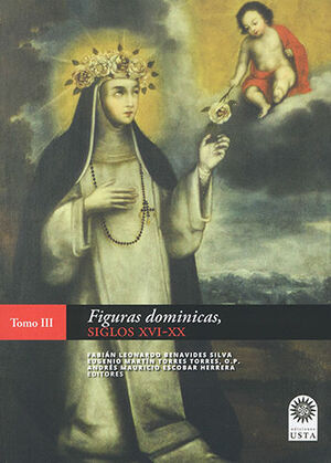 FIGURAS DOMINICAS SIGLOS XVI-XX - TOMO III