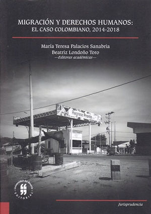 MIGRACIÓN Y DERECHOS HUMANOS EL CASO COLOMBIANO, 2014 - 2018