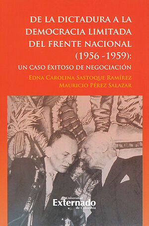 DE LA DICTADURA A LA DEMOCRACIA LIMITADA DEL FRENTE NACIONAL (1956-1959)