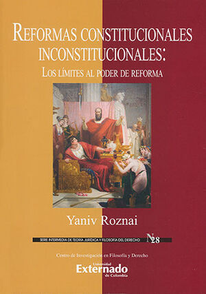 REFORMAS CONSTITUCIONALES INCONSTITUCIONALES - 1.ª ED. 2020