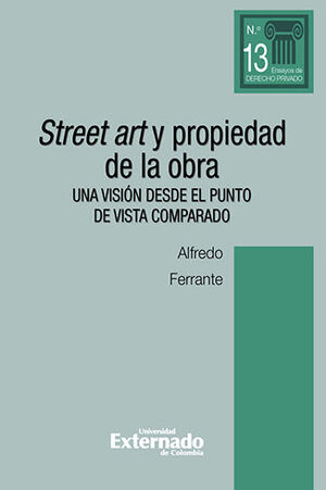 STREET ART Y PROPIEDAD DE LA OBRA - 1.ª ED. 2022