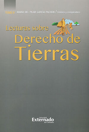 LECTURAS SOBRE DERECHO DE TIERRAS TOMO V. - 1.ª ED. 2023