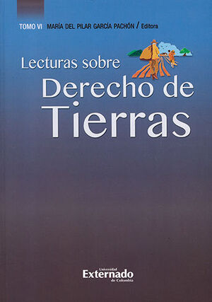 LECTURAS SOBRE DERECHO DE TIERRAS, TOMO VI - 1.ª ED. 2022