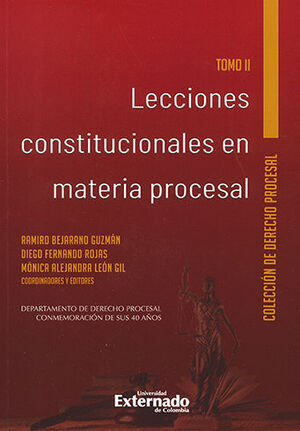 LECCIONES CONSTITUCIONALES EN MATERIA PROCESAL. TOMO II - 1.ª ED. 2022