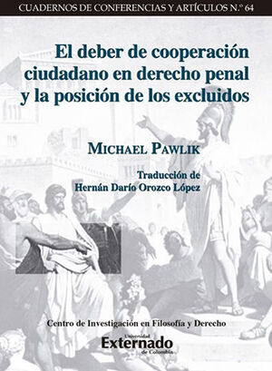 DEBER DE COOPERACIÓN CIUDADANO EN DERECHO PENAL Y LA POSICIÓN DE LOS EXCLUIDOS, EL - 1.ª ED. 2022