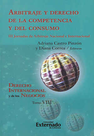 ARBITRAJE Y DERECHO DE LA COMPETENCIA Y DEL CONSUMO TOMO VIII - 1.ª ED. 2022