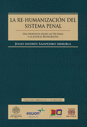 RE-HUMANIZACIÓN DEL SISTEMA PENAL, LA