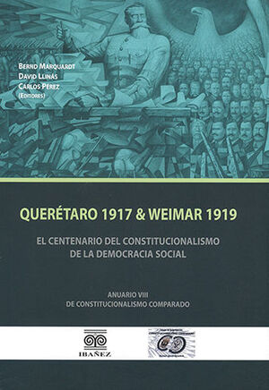 QUERÉTARO 1917 & WEIMAR 1919