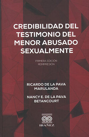 CREDIBILIDAD DEL TESTIMONIO DEL MENOR ABUSADO SEXUALMENTE - 1.ª ED. 2020, REIMP. 2022