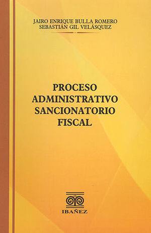 PROCESO ADMINISTRATIVO SANCIONATORIO FISCAL