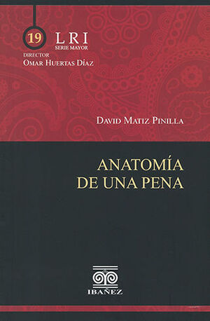 ANATOMÍA DE UNA PENA - 1.ª ED. 2022