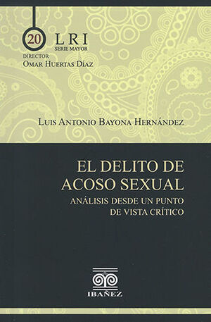 DELITO DE ACOSO SEXUAL - 1.ª ED. 2022