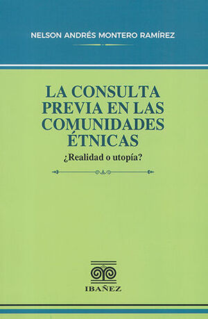 CONSULTA PREVIA EN LAS COMUNIDADES ÉTNICAS - 1.ª ED. 2023