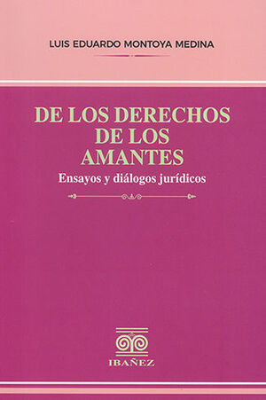 DE LOS DERECHOS DE LOS AMANTES - 1.ª ED. 2023